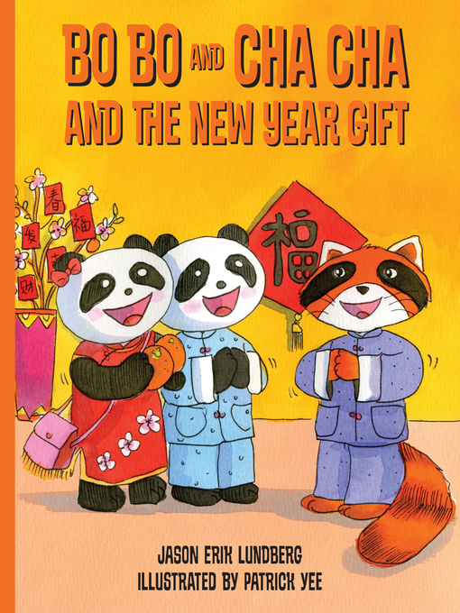 Title details for Bo Bo and Cha Cha and the New Year Gift by Jason Erik Lundberg - Available